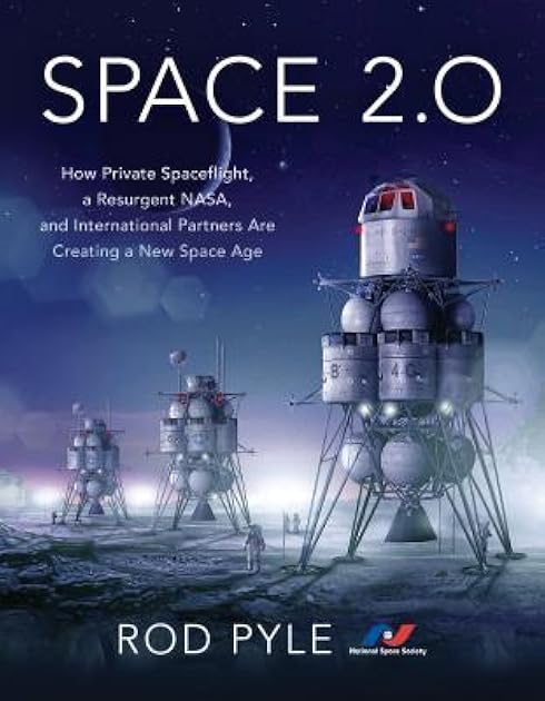 Space 2.0: How Private Spaceflight, a Resurgent NASA, and International Partners are Creating a New Space Age