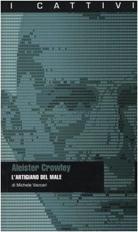 Aleister Cowley: L'artigiano del male