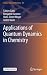 Applications of Quantum Dyn...