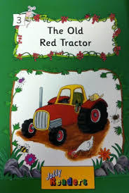 The Old Read Tractor (Jolly Phonics Readers Green Level #3)