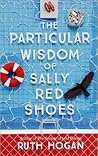 The Wisdom of Sally Red Shoes by Ruth Hogan