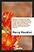 Miracle Mongers and Their Methods: A Complete Exposé of the Modus Operandi of Fire Eaters, Heat ...