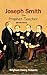 Joseph Smith the Prophet-Teacher [Illustrated]