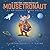 Mousetronaut: Based on a (Partially) True Story (with audio recording) (The Mousetronaut Series)