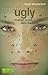 Ugly - Verlier nicht dein Gesicht (Uglies #1)