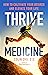 Thrive Medicine: How To Cul...