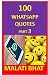 100 WHATSAPP QUOTES by MALATI BHAT