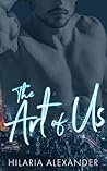 The Art of Us by Hilaria Alexander The Art of Us by Hilaria Alexander