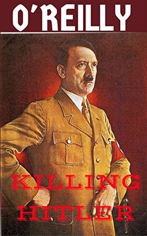 Killing Hitler (Kindle Edition)