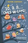 10, 9, 8...Owls Up Late! by Georgiana Deutsch