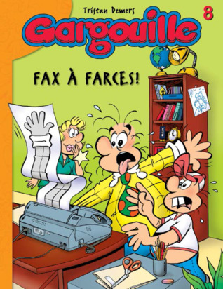 Fax a farces! (Gargouille, #8)