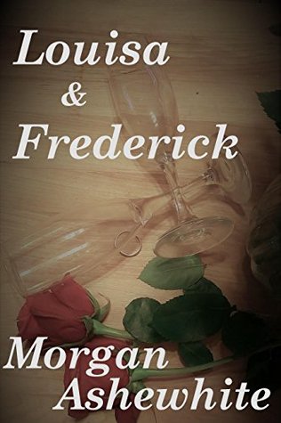 Louisa & Frederick (Kindle Edition)