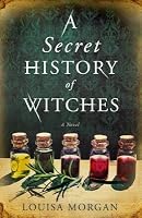 A Secret History of Witches