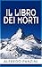 Il libro dei morti (Italian Edition)