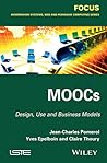 MOOCs: Design, Use and Business Models MOOCs: Design, Use and Business Models