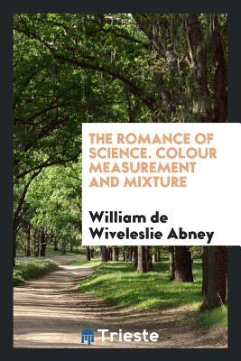 The Romance of Science. Colour Measurement and Mixture