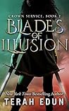 Blades Of Illusion by Terah Edun Blades Of Illusion by Terah Edun