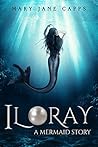 Iloray: A Mermaid Story