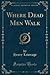 Where Dead Men Walk