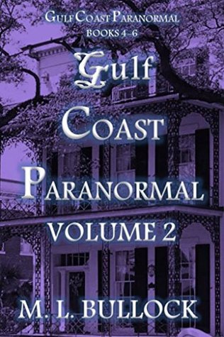 Gulf Coast Paranormal, Volume 2 (Gulf Coast Paranormal #4-6)