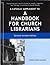 A Catholic Supplement to a Handbook for Church Librarians by Nancy K. Schmidtmann