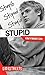 Stupid (Lorimer SideStreets)