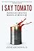 I Say Tomato: Patrick Swayz...