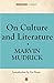 On Culture and Literature by Marvin Mudrick