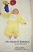 No Bored Babies: A Guide to Making Developmental Toys for Babies Birth to Age Two