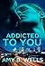 Addicted To You (Strong Nur...