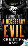 A Necessary Evil A Necessary Evil