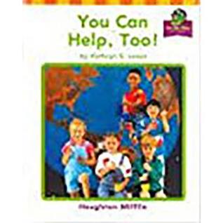 Houghton Mifflin Reading: The Nation's Choice: On My Way Practice Readers Theme 10 Grade 1 You Can Help, Too!