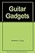 Guitar Gadgets