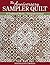 The Anniversary Sampler Quilt: 40 Traditional Blocks, 7 Keepsake Settings