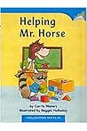 Helping Mr. Horse: Individual Titles Set (6 copies each) Level D (Journeys Leveled Readers)