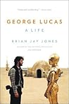 George Lucas: A Life