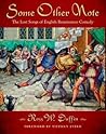 Some Other Note: The Lost Songs of English Renaissance Comedy