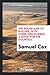 The House and Its Builder, with Other Discourses: A Book for the Doubtful