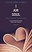 I am Soul by Yecheilyah Ysrayl I am Soul by Yecheilyah Ysrayl