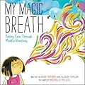 My Magic Breath: Finding Calm Through Mindful Breathing