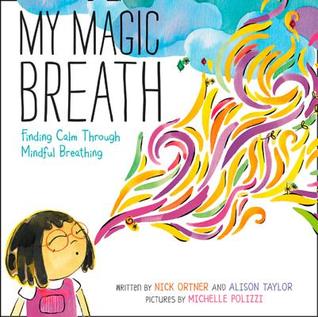 My Magic Breath: Finding Calm Through Mindful Breathing – An Interactive Meditation Picture Book About Managing Big Feelings for Kids (Ages 4-8)