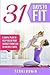 31 Days to Fit: A Simple Gu...