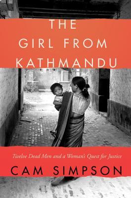 The Girl from Kathmandu: Twelve Dead Men and a Woman's Quest for Justice – The Iraq War, Kamala Magar, and an Epic Court Battle Against War Profiteers