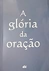 A Glória da Oração (Glória; #7)