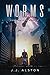 W.O.R.M.S. (On the Run Book 1)