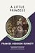 A Little Princess by Frances Hodgson Burnett A Little Princess by Frances Hodgson Burnett