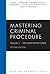 Mastering Criminal Procedure, Volume 1: The Investigative Stage, Second Edition (Mastering Series)