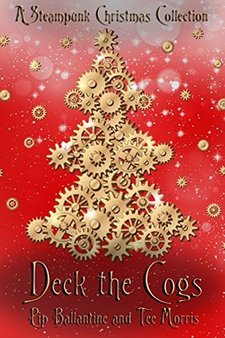 Deck the Cogs (Tale from the Archives: Ballantine and Morris)
