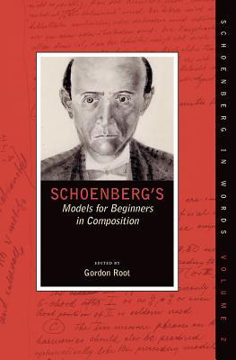 Schoenberg's Models for Beginners in Composition (Schoenberg in Words)