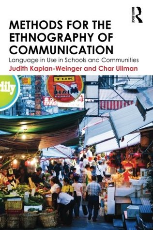 Methods for the Ethnography of Communication: Language in Use in Schools and Communities (Paperback)